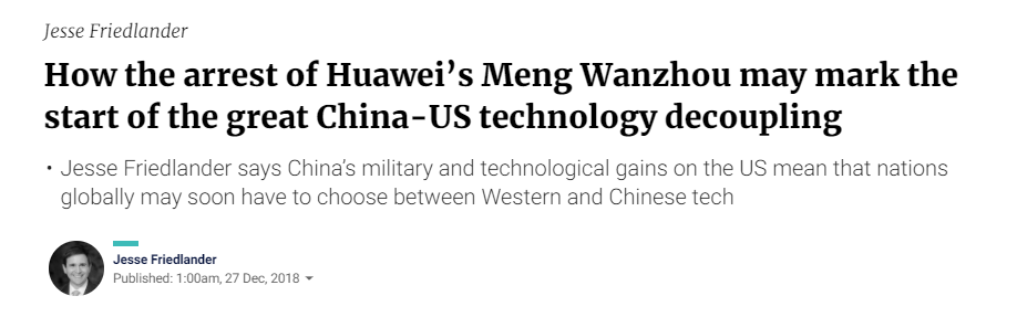 Huawei - Source: [SCMP](https://www.scmp.com/comment/insight-opinion/united-states/article/2179520/how-arrest-huaweis-meng-wanzhou-may-mark-start)