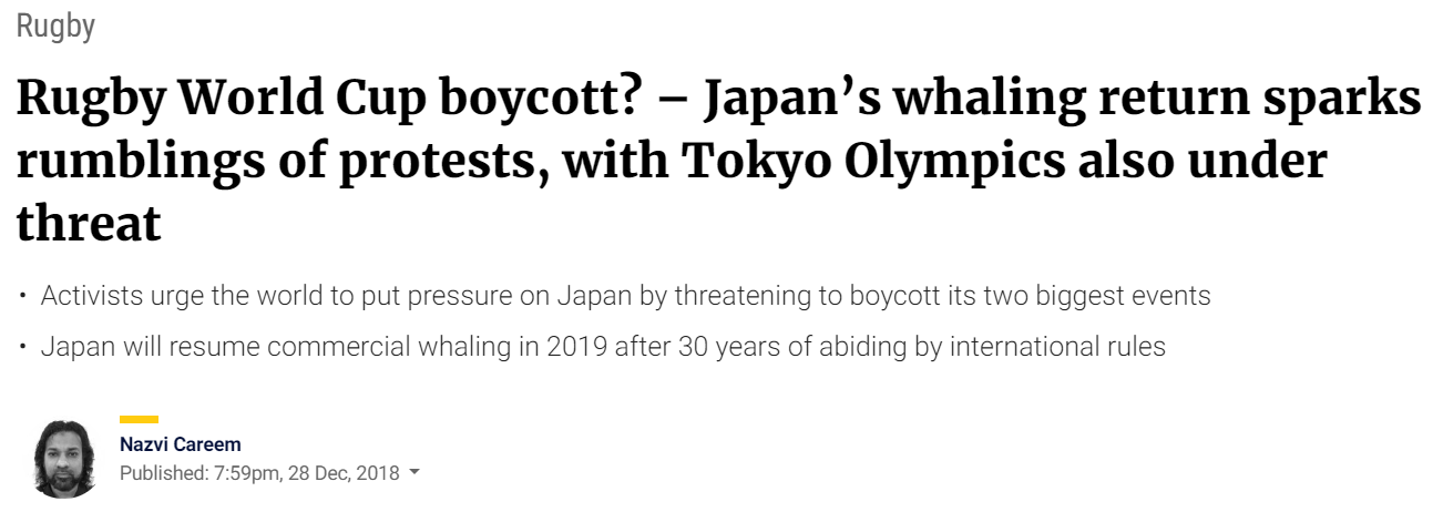 Topic 5 news example - Source [SCMP](https://www.scmp.com/sport/rugby/article/2179912/rugby-world-cup-boycott-japans-whaling-return-sparks-rumblings-protests)